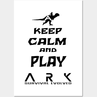 Keep Calm And Play Ark Posters and Art